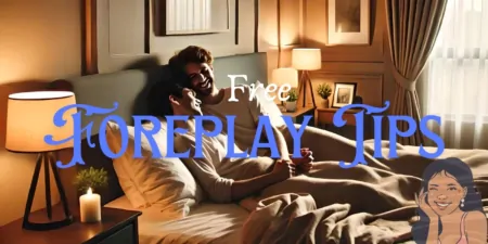 Free Foreplay Tips That Will Make Her Crazy In Bed